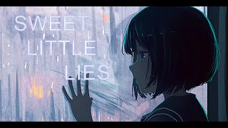 Nightcore-SWEET LITTLE LIES(LYRICS)