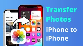 [3 Ways] How to Transfer Photos from iPhone to iPhone 15/14