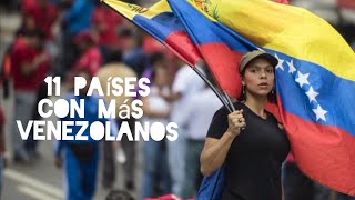 11 países con más VENEZOLANOS inmigrantes 2021 | el número 1 es DEMASIADO ¡¡MÁS DE 1.000.000!!