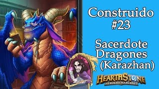 Construido #23 Sacerdote Dragones - ¡Sacer vuelve a las andadas!