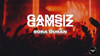 Bora Duran - Gamsız (Numan Usta Remix)