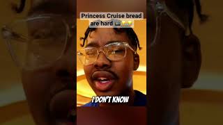 Princess Cruise Breads are BAD! #cruise #princesscruises