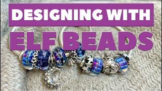 Designing  With Elf Beads | Pandora Open Bangles