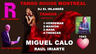 MIGUEL CALO RAUL IRIARTE TANGOS VERDEMAR MARION TANGO ROUGE EL IRLANDÉS