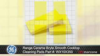 GE Range Cerama Bryte Smooth Cooktop Cleaning Pads Part #:WX10X350