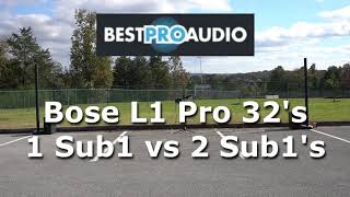 Outdoor Sound Test - Pair of Bose L1 Pro 32's - 1 Sub1 vs 2 Sub1's