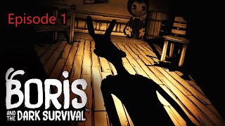 Boris and The Dark Survival Ep  1