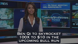 Ben Qi Will Jump 100X In Bull Run! New Price Will Be 10$ In Bull Run