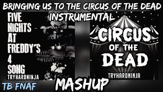 FNAF MASHUP | "Bringing us to the Circus of the dead" [INSTRUMENTAL]