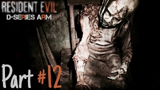 RESIDENT EVIL 7 Biohazard (RE7) | D-SERIES ARM Part 12 | Gameplay Walkthrough Game Review PS4 XBOX