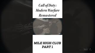 Call of Duty: Modern Warfare Remastered Mile High Club Part 1