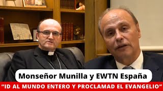 Monseñor Munilla y EWTN España: "Id al mundo entero y proclamad el Evangelio"