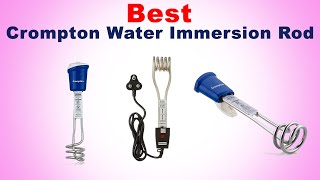 Best Crompton Water Immersion Rod // Best Immersion Water Heater In India // Crompton Water Heater