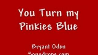 Funny Valentine's Day Love Song: You Turn My Pinkies Blue