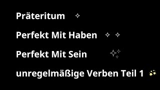 Perfekt mit haben & sein & Präteritum(Unregelmäßige Verben1) | Irregular Verbs |German for beginners