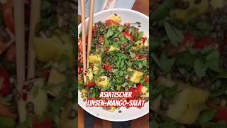 Asiatischer Linsen-Mango-Salat mit Thai Dressing #lecker #rezept #asiatisch