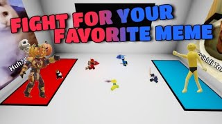 Играю в Fight For Your Favourite Meme!!! Roblox.