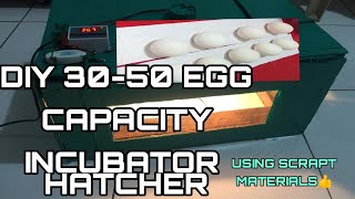 DIY- HOME MADE INCUBATOR EGGS Hatcher | HOW TO MAKE INCUBATOR | 30-50 CAPACITY HATCHER