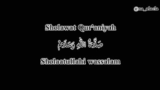 SHOLAWAT QUR'ANIYAH || lirik arab dan latin full terbaru