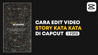 Cara Edit Quotes di Capcut | Edit Capcut Terbaru