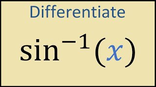 How to Find the Derivative of Inverse Sine