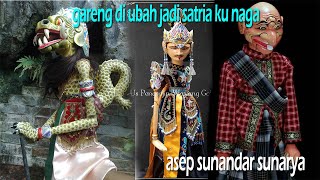 WAYANG GOLEK GARENG JADI SATRIA DI RUBAH KU NAGA I GARENG NGALALKON I AMAR SAKTI