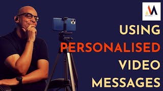 The power of using personalised video messages