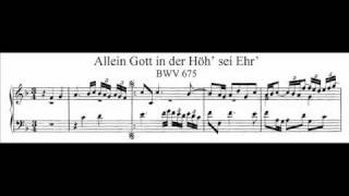 J.S. Bach - BWV 675 - Allein Gott in der Höh' sei Ehr'