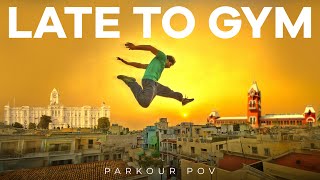 LATE TO GYM PARKOUR POV