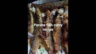 Parshe fish recipe