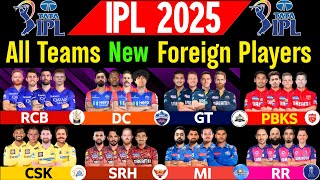 IPL 2025 All Teams Foreign Players List | All 10 Teams Foreign Players List  | CSK MI RCB RR SRH GT