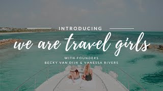 Introducing We Are Travel Girls