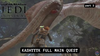 STAR WARS Jedi: Fallen Order | KASHYYYK FULL MAIN QUEST