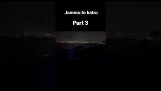 Going from Jammu to maa Vaishno devi katra | #shorts | #viral | #jaimatadi | #family