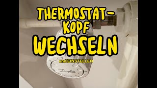 Thermostat-Kopf am Heizkörper wechsel und einstellen!