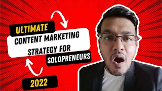 The Ultimate Content Marketing Strategy For Solopreneurs And Side Hustlers In 2022