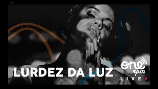 Lurdez da Luz - Live na ONErpm