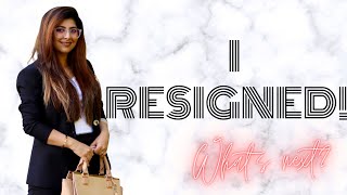 I Quit my Job | WHAT'S NEXT??