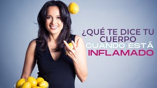 ¿Qué es lo que te dice tu cuerpo cuando está inflamado?