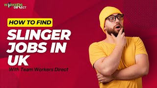 How to Find Slinger Jobs in the UK | Team Workers Direct