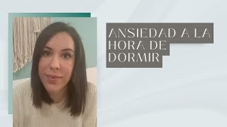 Ansiedad a la hora de dormir