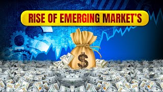 The Growing Importance of Emerging Markets Investments in Rising Economies - BRIC