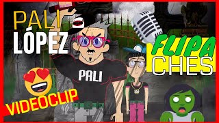 VIDEOCLIP ANIIMADO |PALI LÓPEZ | FLIPA CHES (Prod. PALI LÓPEZ)👍