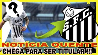 SAIU AGORA! CHEGADA DE REFORÇO ! AGITOU A TORCIDA ! NOTICIAS DO SANTOS HOJE !