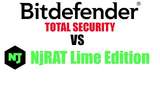 Bitdefender Total Security VS NjRAT Lime Edition