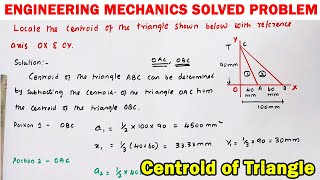 Engineering mechanics solved problem, triangle centroid, centroidal distance, how to find centroid