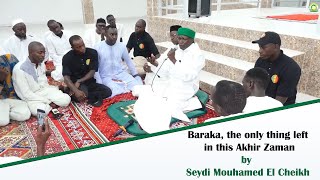 Baraka, the only thing left in this Akhir Zaman by Seydi Mouhamed El Cheikh (English Version).