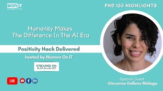 Humanity Makes The Difference In The AI Era - Giovanna Galleno Málaga (PHD #155 HIGHLIGHTS)