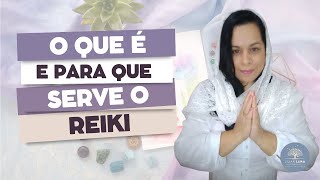 O QUE É, E PARA QUE SERVE O REIKI