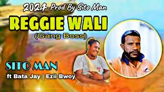 Reggie Wali _ SITO MAN ft Bata Jay & Ezii Bwoy ( PROD By Sito Man) _ 2024  [HULI AMPLIFIERS RECORDS]